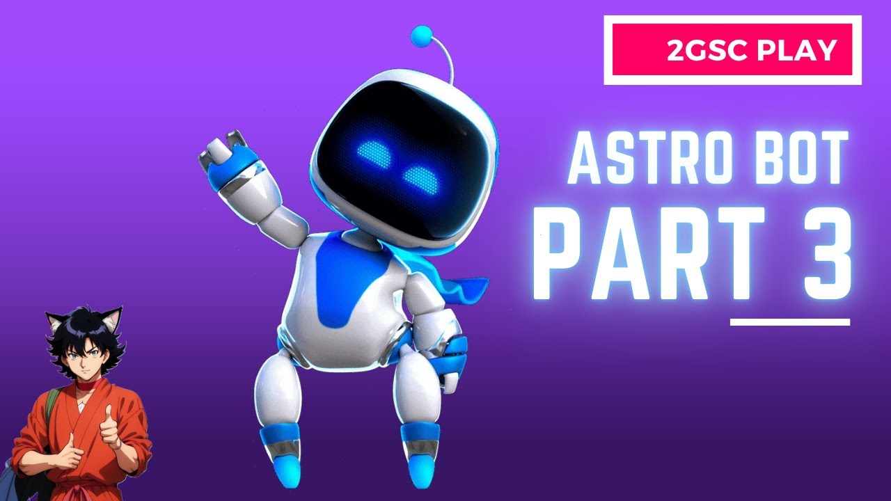 Astro Bot! Part 3 / 2GrownScaredyCats (2GSC) - YouTube