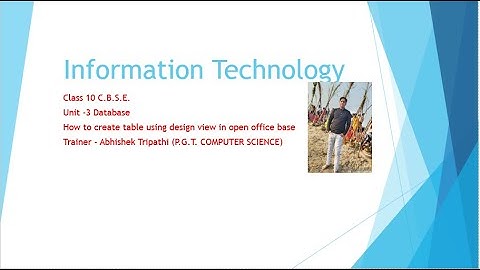 how to create table using design view in open office base# database in informtion technology