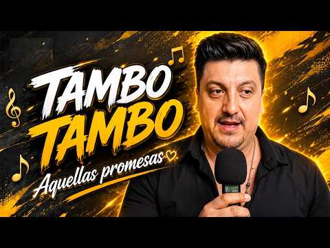 Tambo Tambo Aquellas promesas