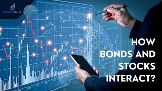 Understanding the Interplay between Bonds and Stocks