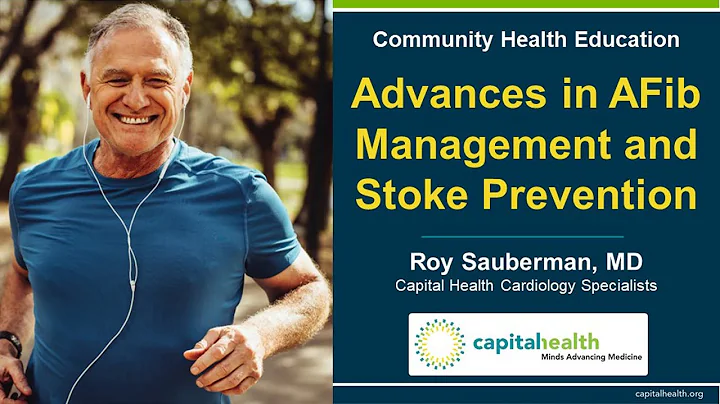 Advances in Afib Management and Stroke Prevention