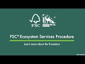 The fsc ecosystem services procedure