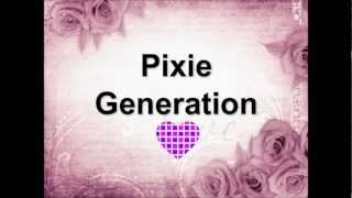 Pixie Generation Trailer!