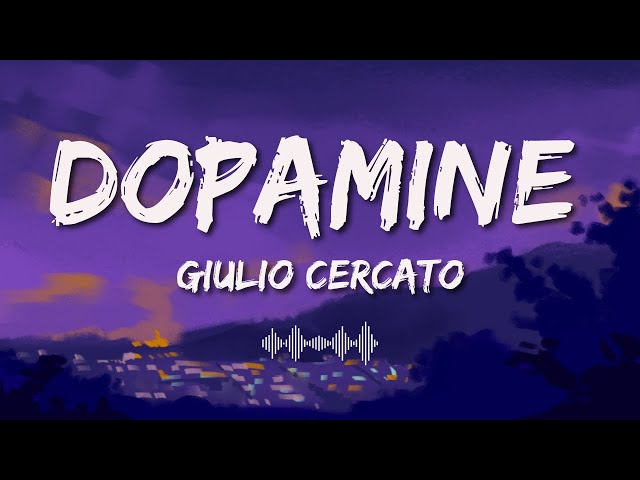 Giulio Cercato - DOPAMINE (lyrics)