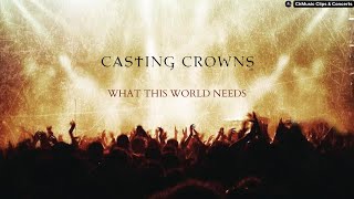 Casting Crowns: What This World Needs (Live) [Sub. Español]