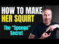 How to Make Her Squirt (The 