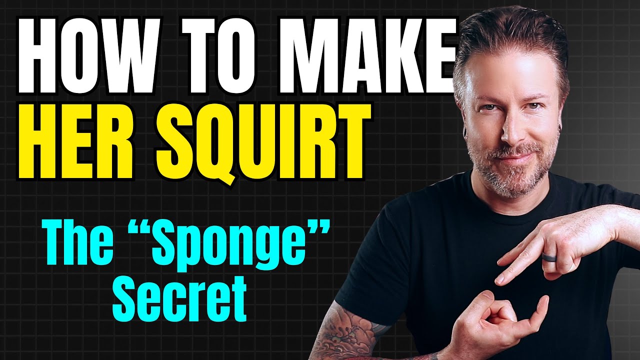 How to Make Her Squirt (The 