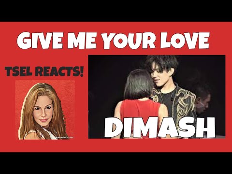 DIMASH Reaction GIVE ME YOUR LOVE TSEL Dimash Kudaibergen Reaction Give me your Love TSEL reacts!