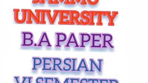 JAMMU UNIVERSITY B.A VI SEMESTER PAPER  PERSIAN