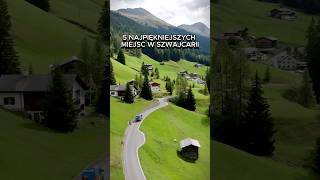 5 najpiękniejszych miejsc w Szwajcarii!