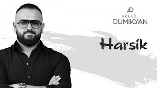  Arkadi Dumikyan - Harsik  