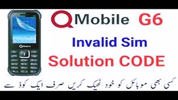 Qmobile G6 invalid sim Code Solution