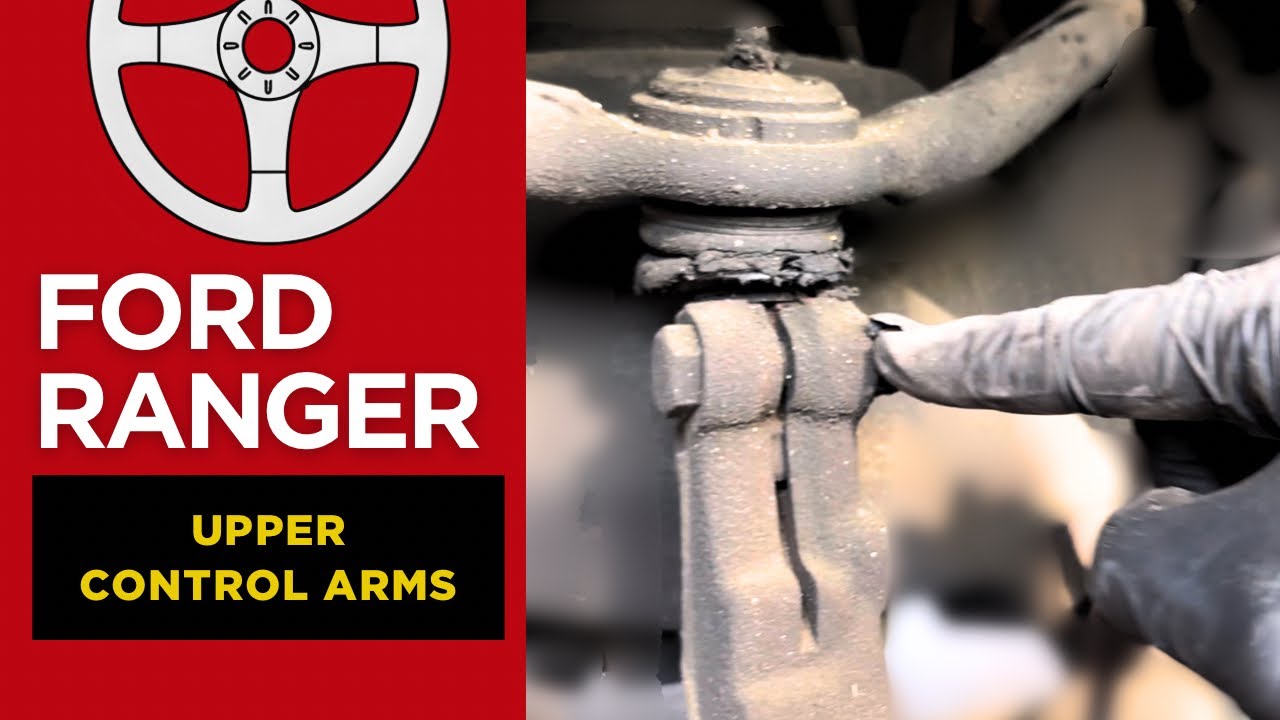 Ford Ranger Upper Control Arms Replacement