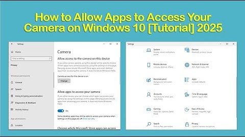 How to Allow Apps to Access Your Camera on Windows 10 [Tutorial] 2025