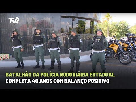 Batalhão da Polícia Rodoviária Estadual Completa 40 Anos com Balanço Positivo