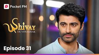 एपिसोड 31 | Shivay | Pocket FM