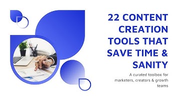 22 Content Creation Tools That Save Time & Sanity
