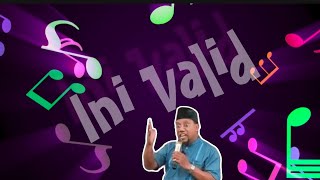 INI VALID | Lyric by : Bro Pil - Generate by : Suno ai