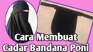 Cara Membuat Cadar Bandana Poni