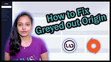 How to Fix Origin greyed out