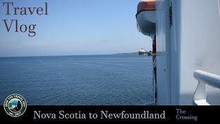 Nova Scotia to Newfoundland by Ferry, Travel Vlog