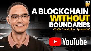 The blockchain of the emerging markets? Ft Venom Foundation's CEO, Christopher Louis Tsu Episode 105