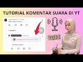 Tutorial Cara Komentar Suara Di Youtube Viral Terbaru 2025 || Tutorial Viral Kekinian 2025 ||