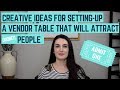 Creative Ideas for Setting  Up a Vendor Table that will Attract more People