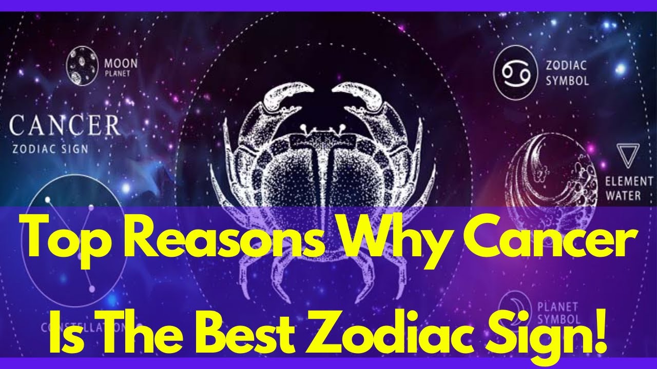 Cancer Astrology | Top Reasons Why Cancer Is The Best Zodiac Sign ...