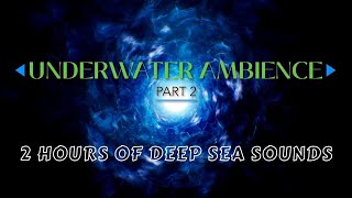 Underwater Ambience 🌊 Relaxing Deep Sea Sounds