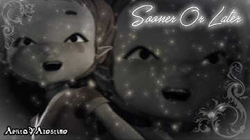 Sooner Or Later. /// ( ＭＥＰ )