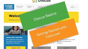 Discus Basics: Getting Started with Tutor.com