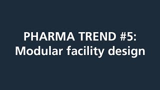 Pharma trend: Modular facility design