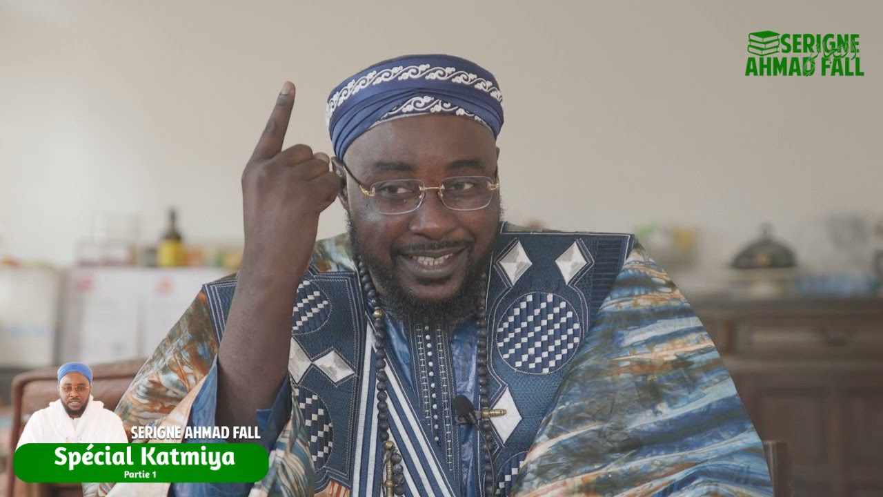 Spécial Katmiya - Partie 1 par Serigne Ahmad Fall
