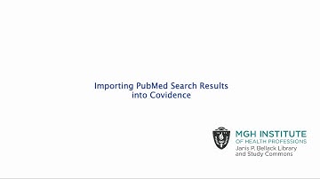 Importing PubMed Search Results into Covidence