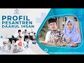 Selayang pandang profil pesantren daarul ihsan