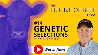 14: Genetic Selections with Marty Ropp