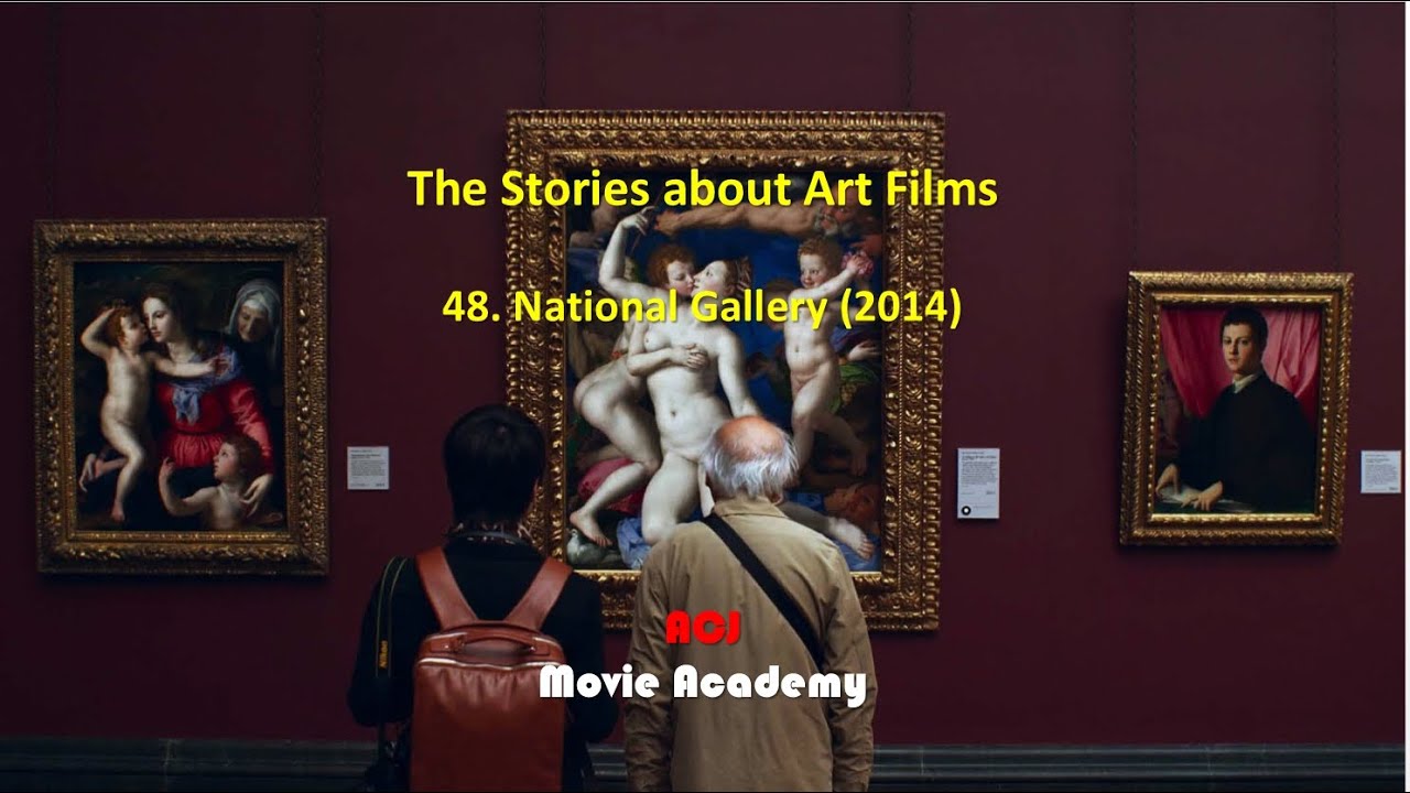 The Stories about Art Films: 48. National Gallery (2014), ACJ Movie Academy