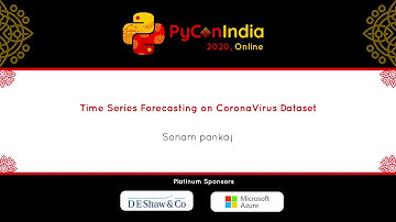 Talk: Time Series Forecasting on CoronaVirus Dataset - Sonam Pankaj