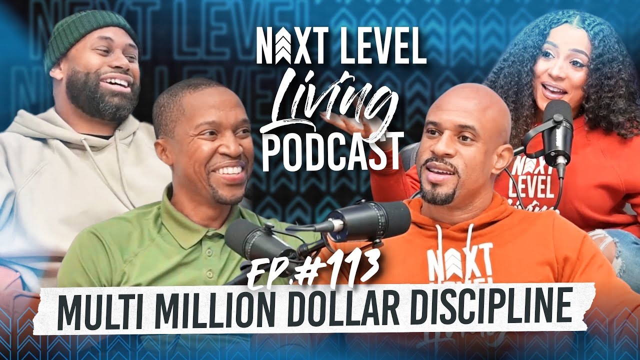 Next Level Living Podcast 113 "Multi Million Dollar Discipline” w. Doug Depte