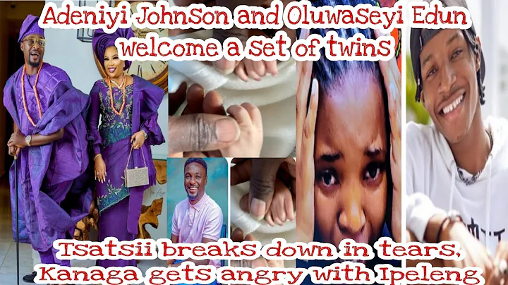 ACTOR ADENIYI JOHNSON AND ACTRESS OLUWASEYI EDUN WELCOME THEIR TWINS AS TSATSII BREAKS DOWN IN TEARS
