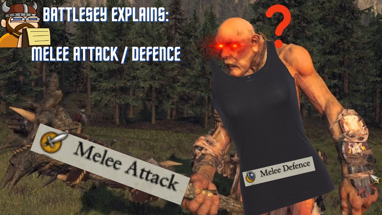 Explaining Melee Attack & Defence for Warhammer 2 YouTube