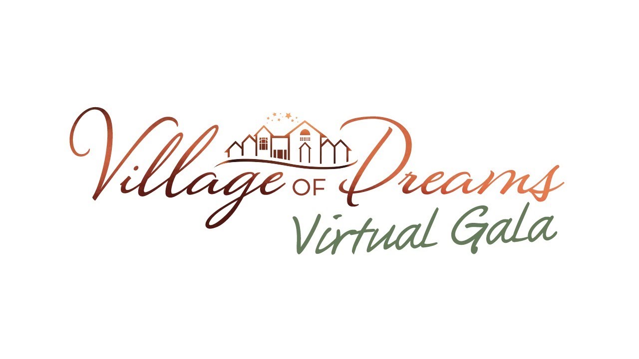 Virtual Village of Dreams Gala