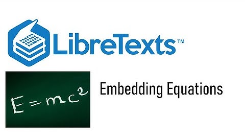 How to Embed Equations in LibreTexts