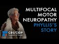 Multifocal motor neuropathy mmn  phylliss story