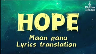 HOPE MAAN PANU ENGLISH LYRICS TRANSLATION ❤️ #trending #maanpanu #hope #lyrics #song #music #love 