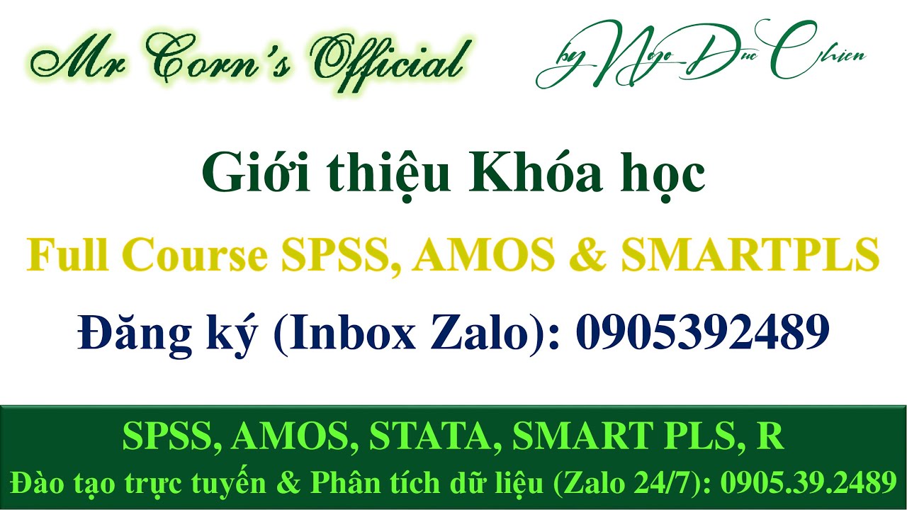 GIỚI THIỆU KHÓA HỌC FULL COURSE SPSS, AMOS & SMARTPLS | ĐĂNG KÝ (ZALO): 0905392489 | NGÔ ĐỨC CHIẾN