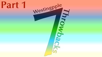 {Fixed} 7 Westingpple Throwbacks from Early February to Late May 2023 (Part 1)