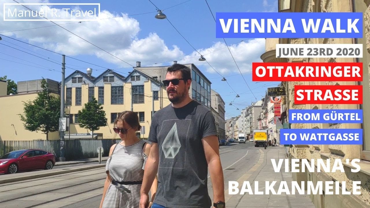 Vienna's "Balkanmeile" - Walking along Ottakringer Straße (Part 1) - from Gürtel to Wattgasse