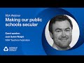 RSA Webinar: Jack Galvin Waight on 'Making our public schools secular'